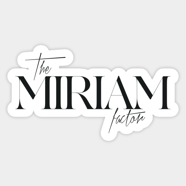 The Miriam Factor Sticker by TheXFactor